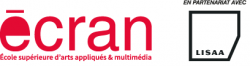 ECRAN / LISAA Bordeaux